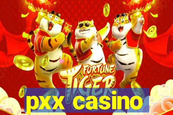 pxx casino